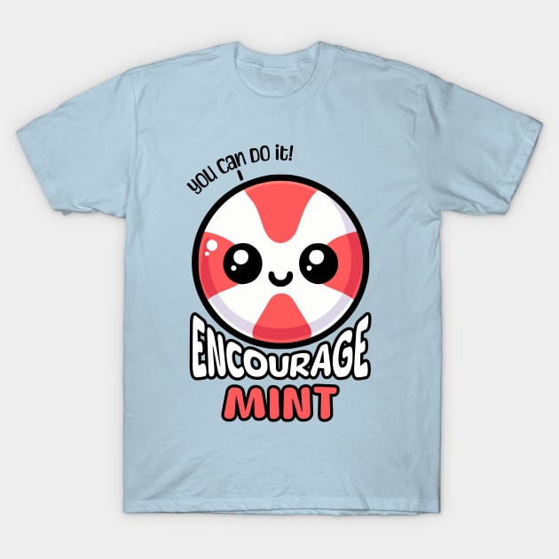 Encourage Mint! Cute Mint Pun T-Shirt by Cute And Punny